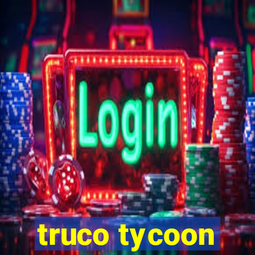 truco tycoon